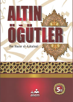 ALTIN ÖĞÜTLER - İBN HACER ASKALANİ