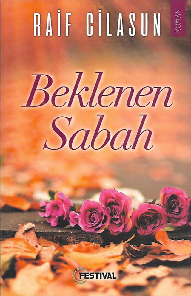 BEKLENEN SABAH - RAİF CİLASUN