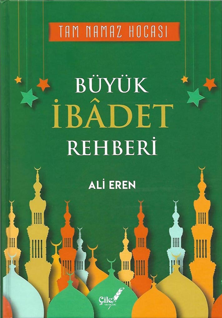 Büyük İbadet Rehberi - Ali EREN