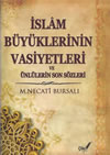 İSLAM BÜYÜKLERİNİN VASİYETLERİ - MUSTAFA NECATİ BURSALI